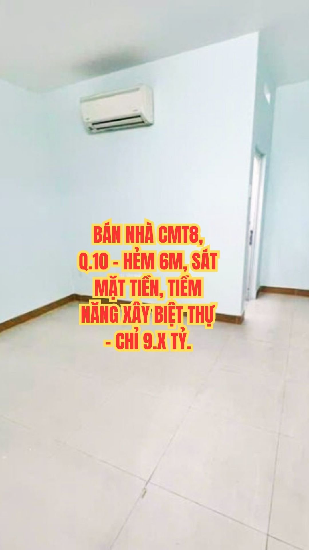 BÁN NHÀ CMT8, Q.10 - HẺM 6M, SÁT MẶT TIỀN, TIỀM NĂNG XÂY BIỆT THỰ - CHỈ 9.X TỶ
